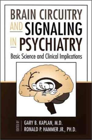 [PDF] دانلود کتاب Brain Circuitry And Signaling In Psychiatry - Basic Science And Clinical Implications, 2002