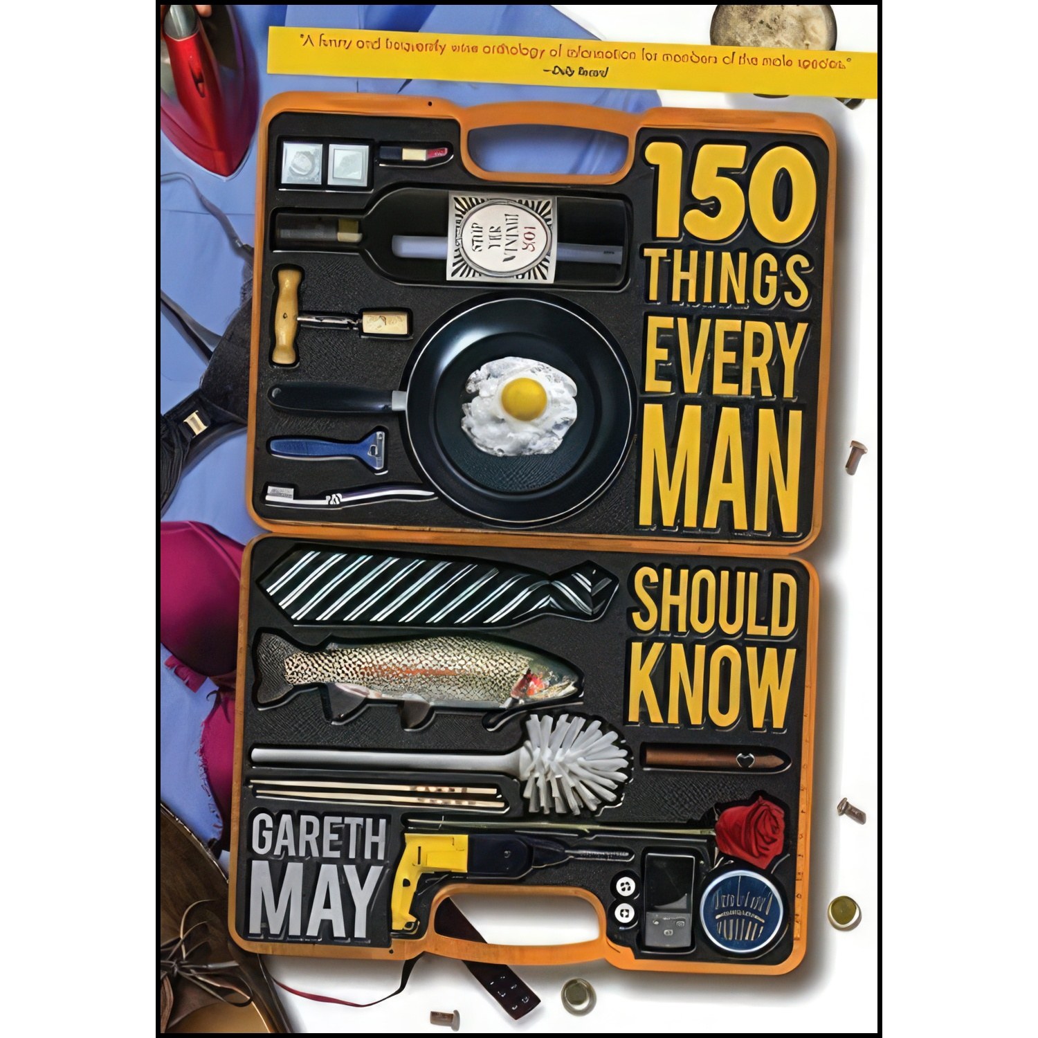 کتاب زبان اصلی Things Every Man Should Know اثر Gareth May