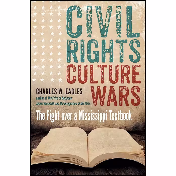 کتاب زبان اصلی Civil Rights Culture Wars اثر Charles W Eagles