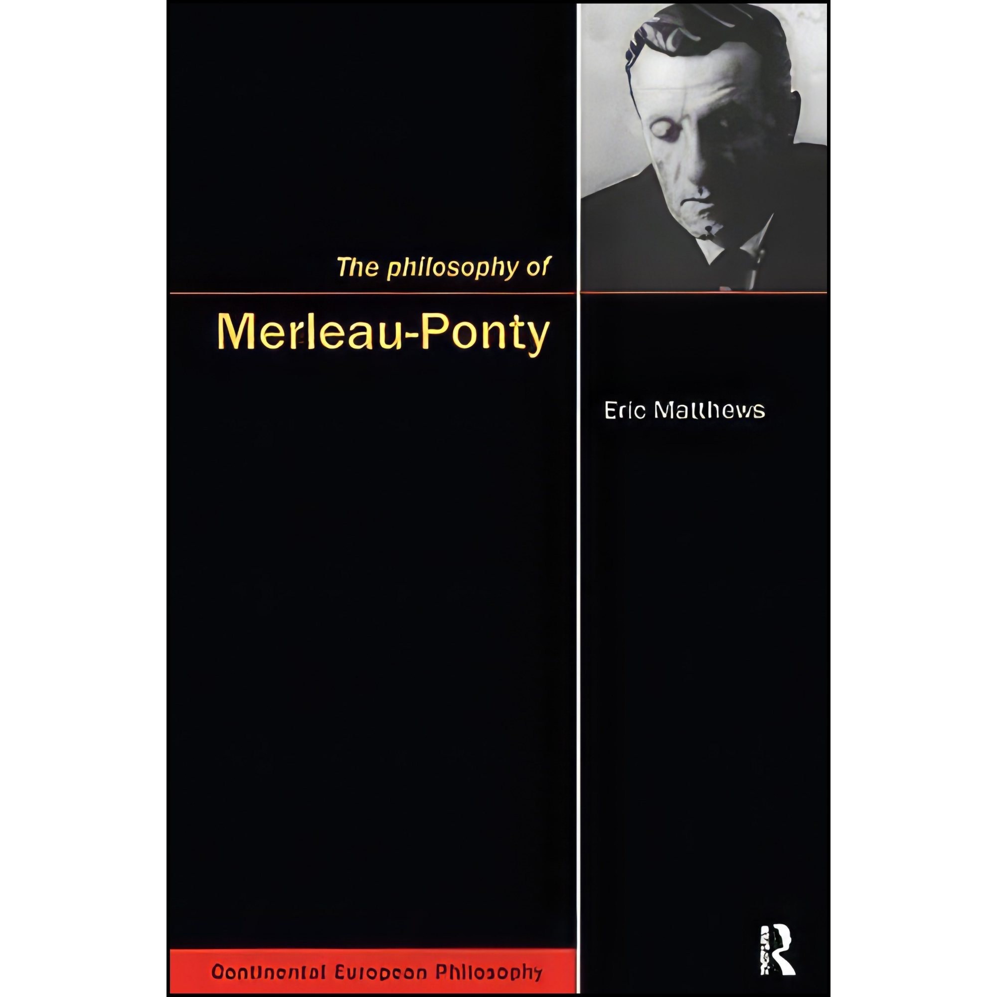 کتاب زبان اصلی The Philosophy of MerleauPonty اثر Eric Matthews