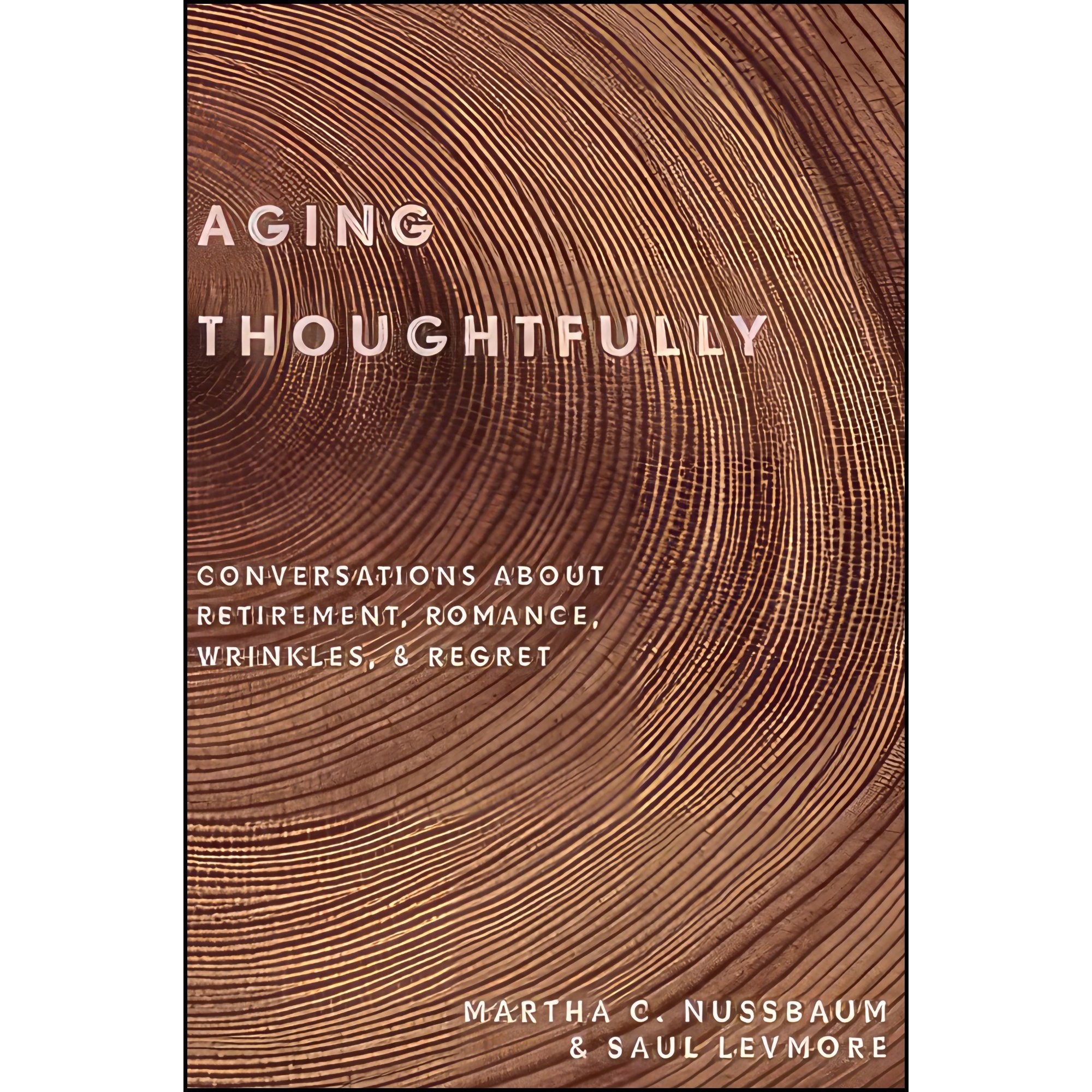 کتاب زبان اصلی Aging Thoughtfully اثر Martha C Nussbaum and Saul Levmore