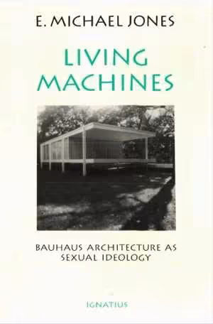 [PDF] دانلود کتاب Living Machines - Bauhaus Architecture As Sexual Ideology, 1995