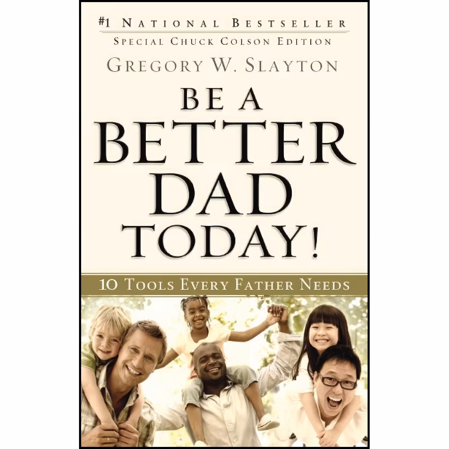 کتاب زبان اصلی Be a Better Dad Today اثر Gregory W Slayton and Charles Colson