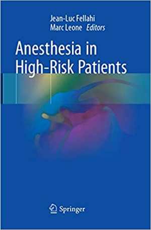 [PDF] دانلود کتاب Anesthesia In High-Risk Patients, 2018