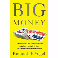 کتاب زبان اصلی Big Money اثر Kenneth P Vogel انتشارات PublicAffairs
