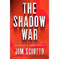 کتاب زبان اصلی The Shadow War اثر Jim Sciutto انتشارات Harper