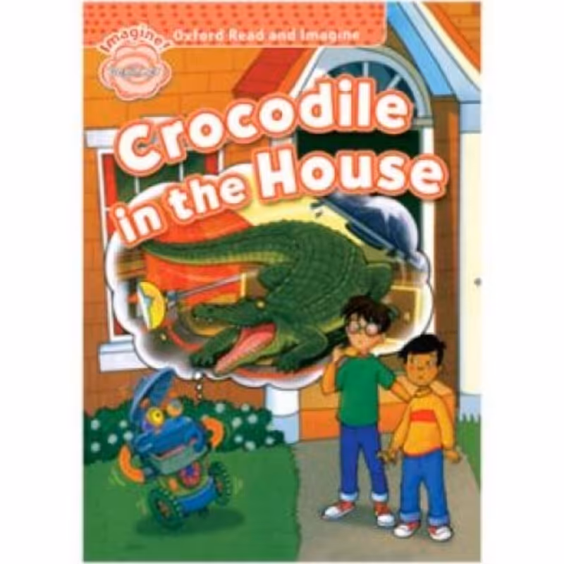 Oxford Read and Imagine Beginner Crocodile in the House کتاب