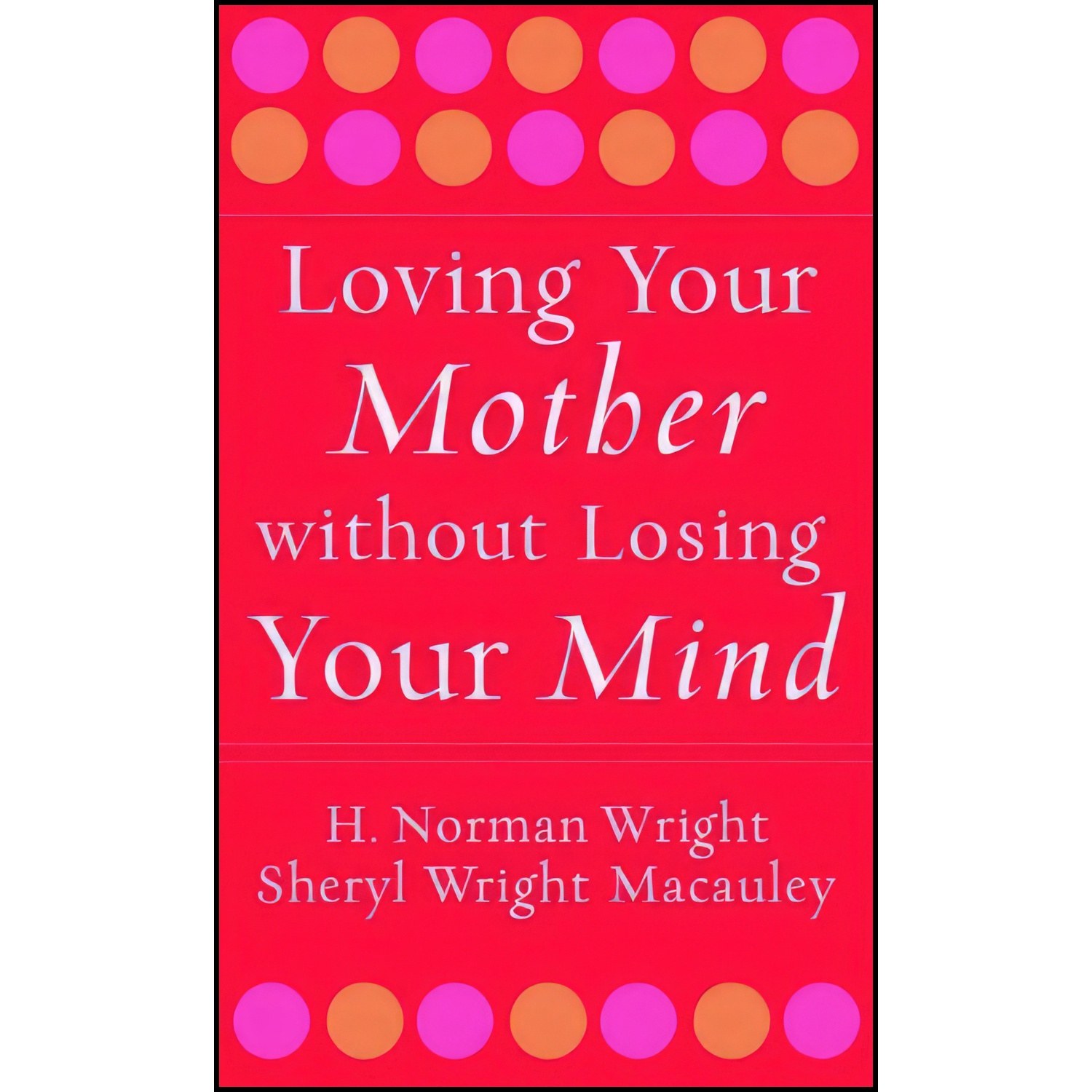 کتاب زبان اصلی Loving Your Mother without Losing Your Mind