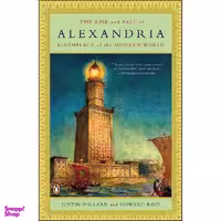 کتاب The Rise and Fall of Alexandria اثر Justin Pollard and Howard Reid انتشارات Penguin Books