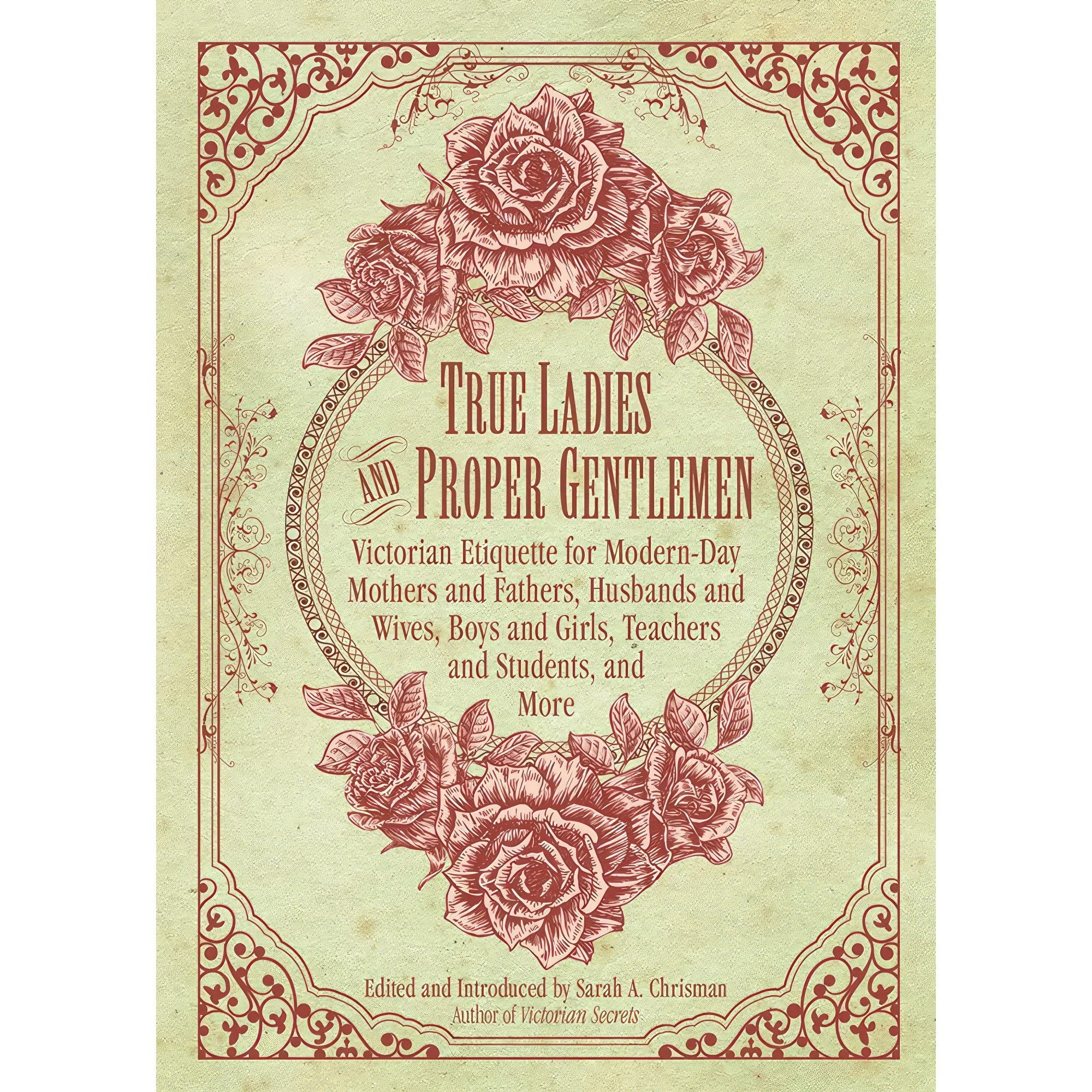 کتاب زبان اصلی True Ladies and Proper Gentlemen اثر Sarah A Chrisman