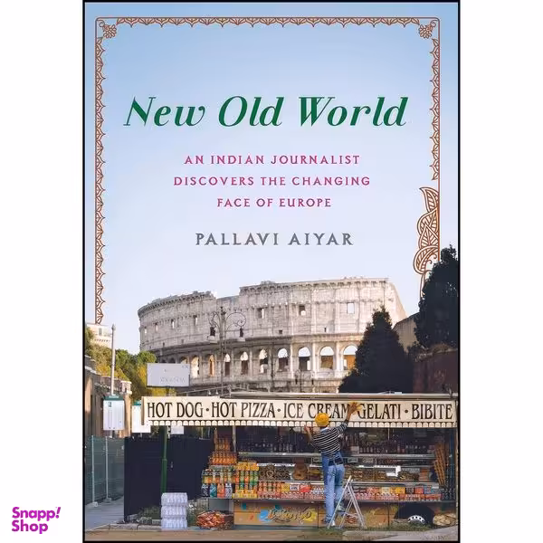کتاب New Old World اثر Pallavi Aiyar انتشارات St. Martin&amp;#39;s Press
