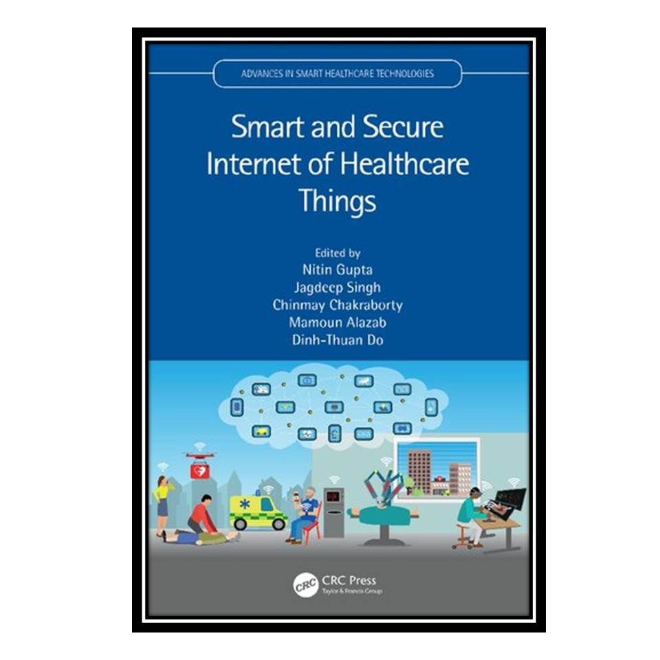 کتاب Smart and Secure Internet of Healthcare Things