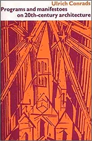 [PDF] دانلود کتاب Programs And Manifestoes On 20Th-Century Architecture, 1975