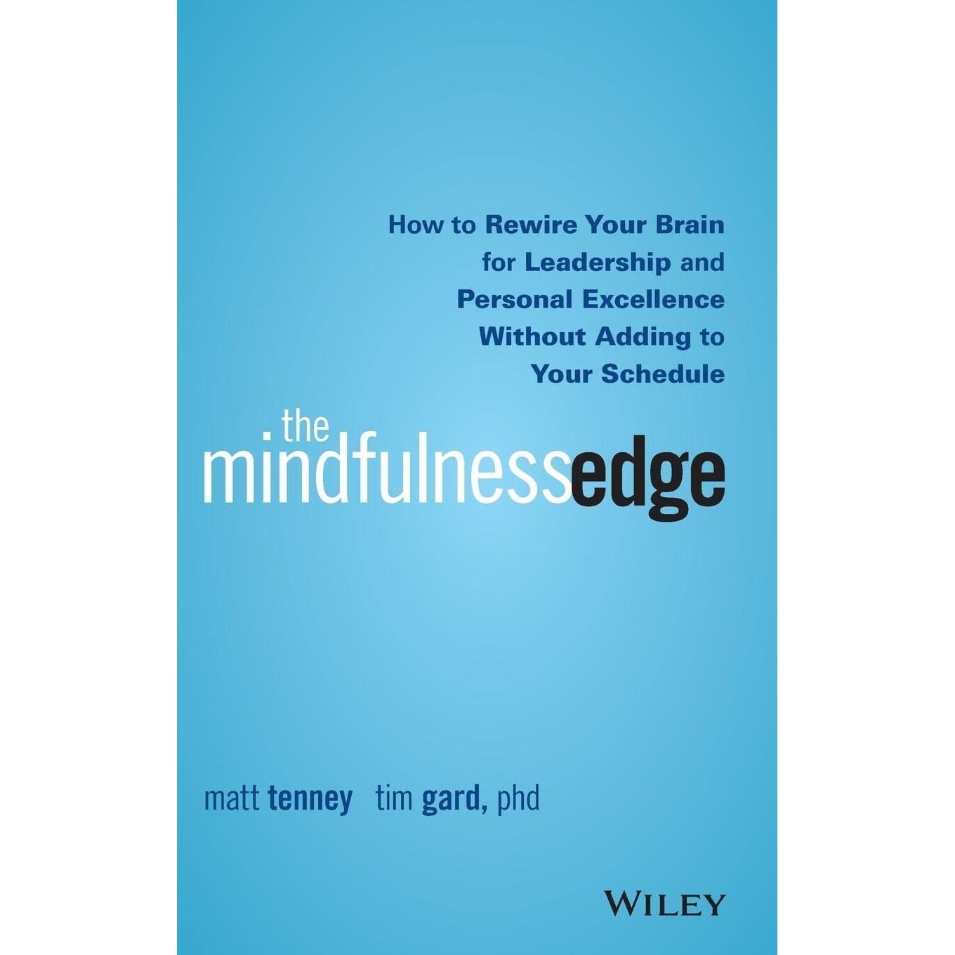 کتاب زبان اصلی The Mindfulness Edge اثر Matt Tenney and Tim Gard انتشارات Wiley