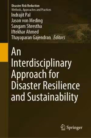 [PDF] دانلود کتاب An Interdisciplinary Approach For Disaster Resilience And Sustainability, 2020