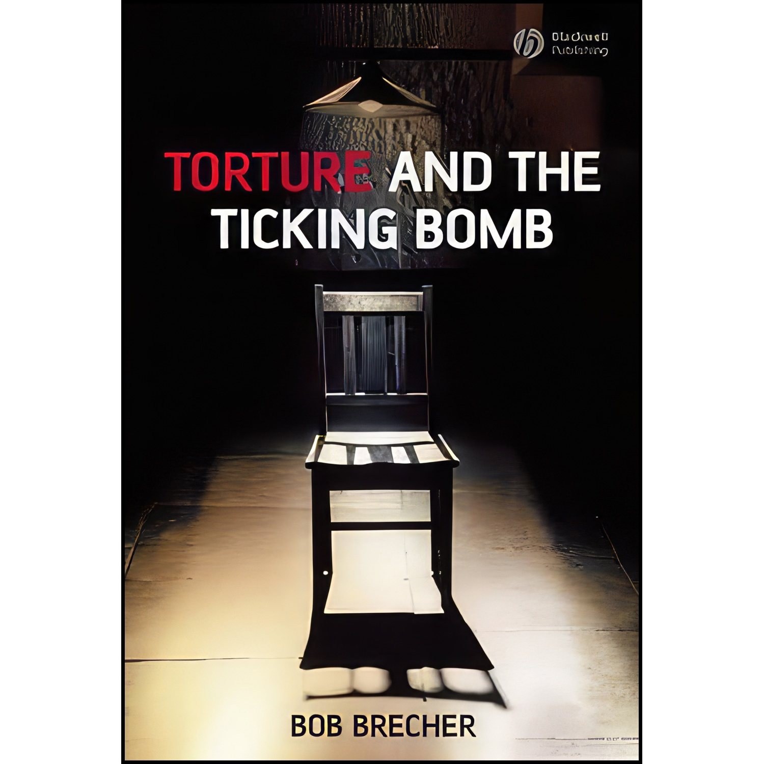 کتاب زبان اصلی Torture and the Ticking Bomb اثر Robert Brecher