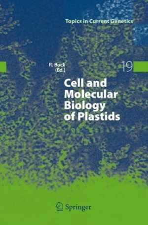 [PDF] دانلود کتاب Cell And Molecular Biology Of Plastids, 2007