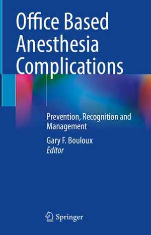 [PDF] دانلود کتاب Office Based Anesthesia Complications - Prevention, Recognition And Management, 2021