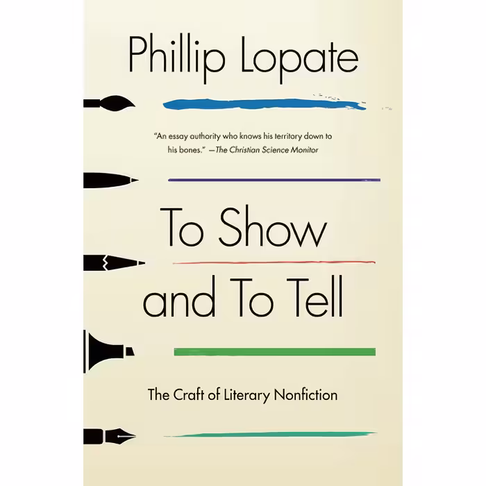 کتاب زبان اصلی To Show and to Tell اثر Phillip Lopate انتشارات تازهها