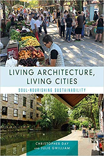  دانلود کتاب Living Architecture, Living Cities - Soul-Nourishing Sustainability, 2020 - دانلود کتاب های دانشگاهی