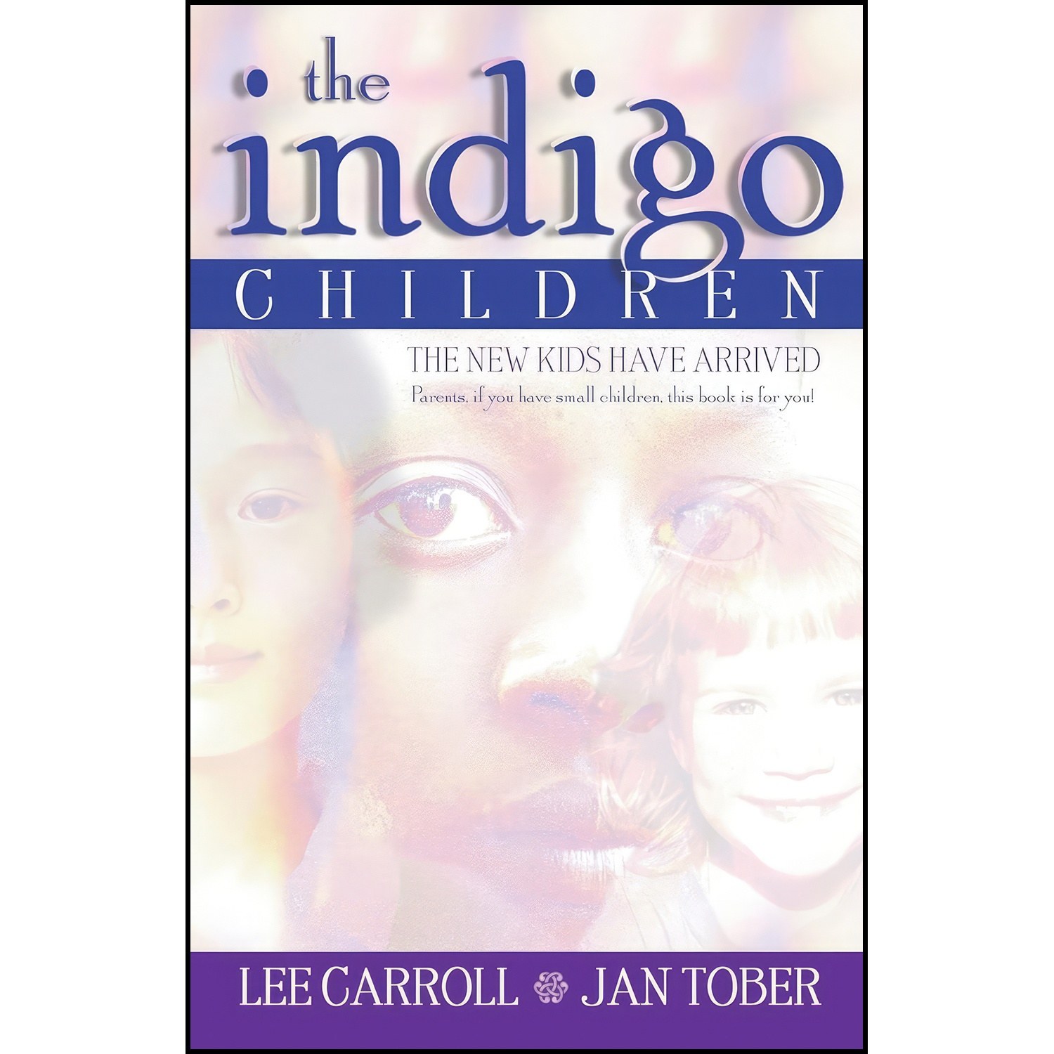 کتاب زبان اصلی The Indigo Children اثر Lee Carroll and Jan Tober