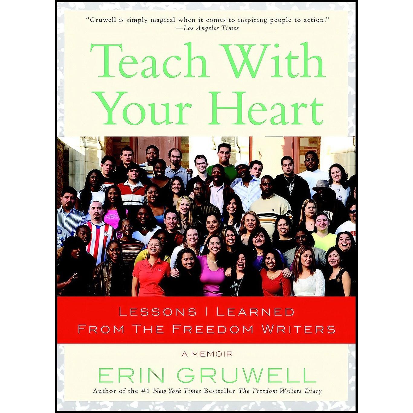 کتاب زبان اصلی Teach with Your Heart اثر Erin Gruwell