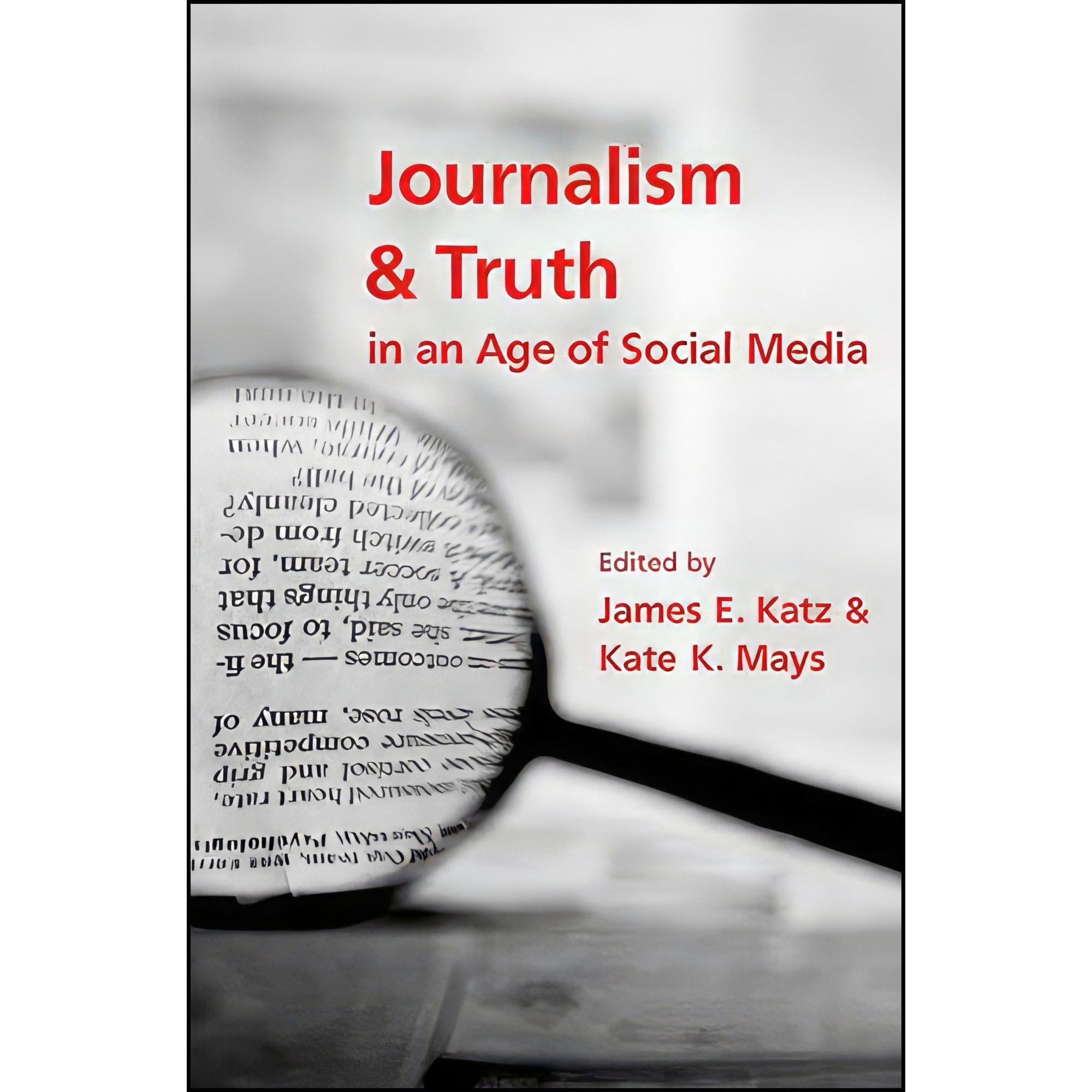 کتاب زبان اصلی Journalism and Truth in an Age of Social Media