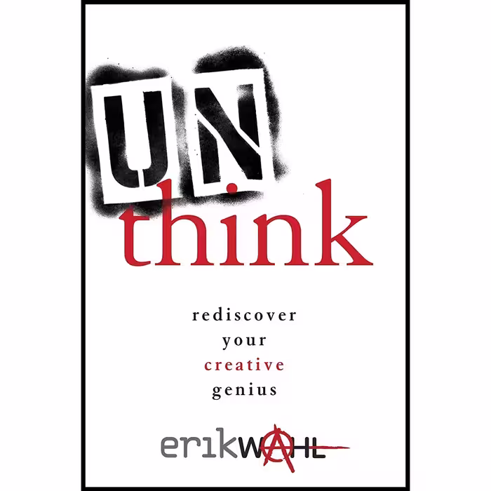 کتاب زبان اصلی Unthink اثر Erik Wahl انتشارات Currency