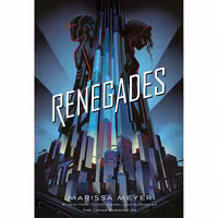 کتاب زبان اصلی Renegades Renegades  اثر Marissa Meyer انتشارات Feiwel  Friends