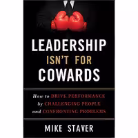 کتاب زبان اصلی Leadership Isnt For Cowards اثر Michael Staver انتشارات Wiley