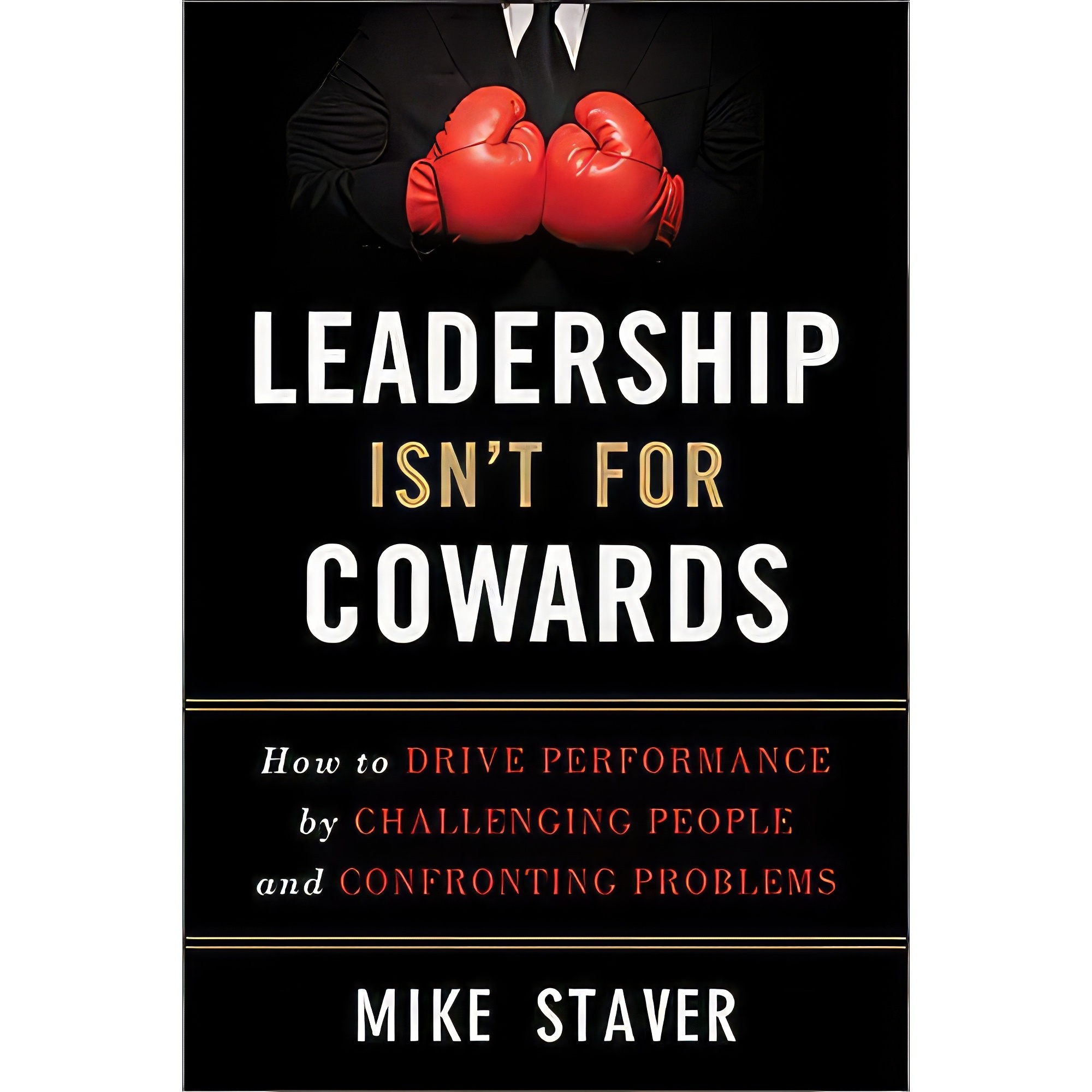 کتاب زبان اصلی Leadership Isnt For Cowards اثر Michael Staver انتشارات Wiley