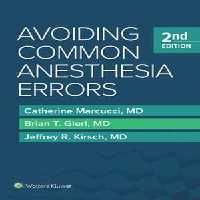 [PDF] دانلود کتاب Avoiding Common Anesthesia Errors, 2nd ed, 2019