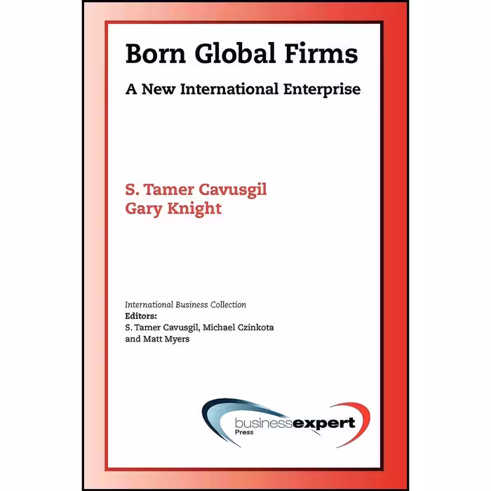 کتاب زبان اصلی Born Global Firms اثر S Tamer Cavusgil and Gary Knight