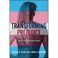 کتاب زبان اصلی Transforming Prejudice انتشارات Oxford University Press