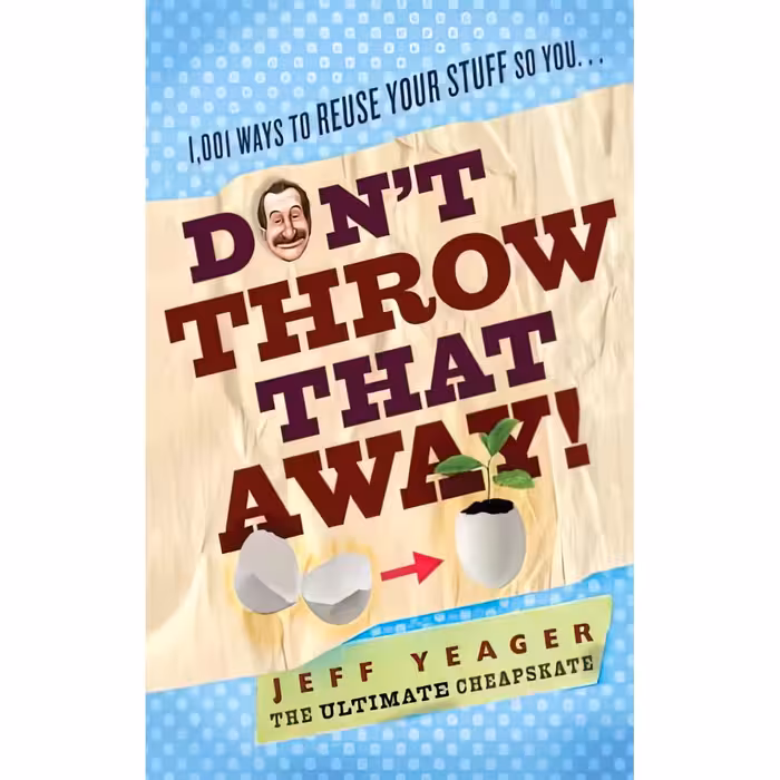 کتاب زبان اصلی Dont Throw That Away اثر Jeff Yeager انتشارات تازه ها
