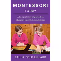 کتاب زبان اصلی Montessori Today اثر Paula Polk Lillard انتشارات Schocken