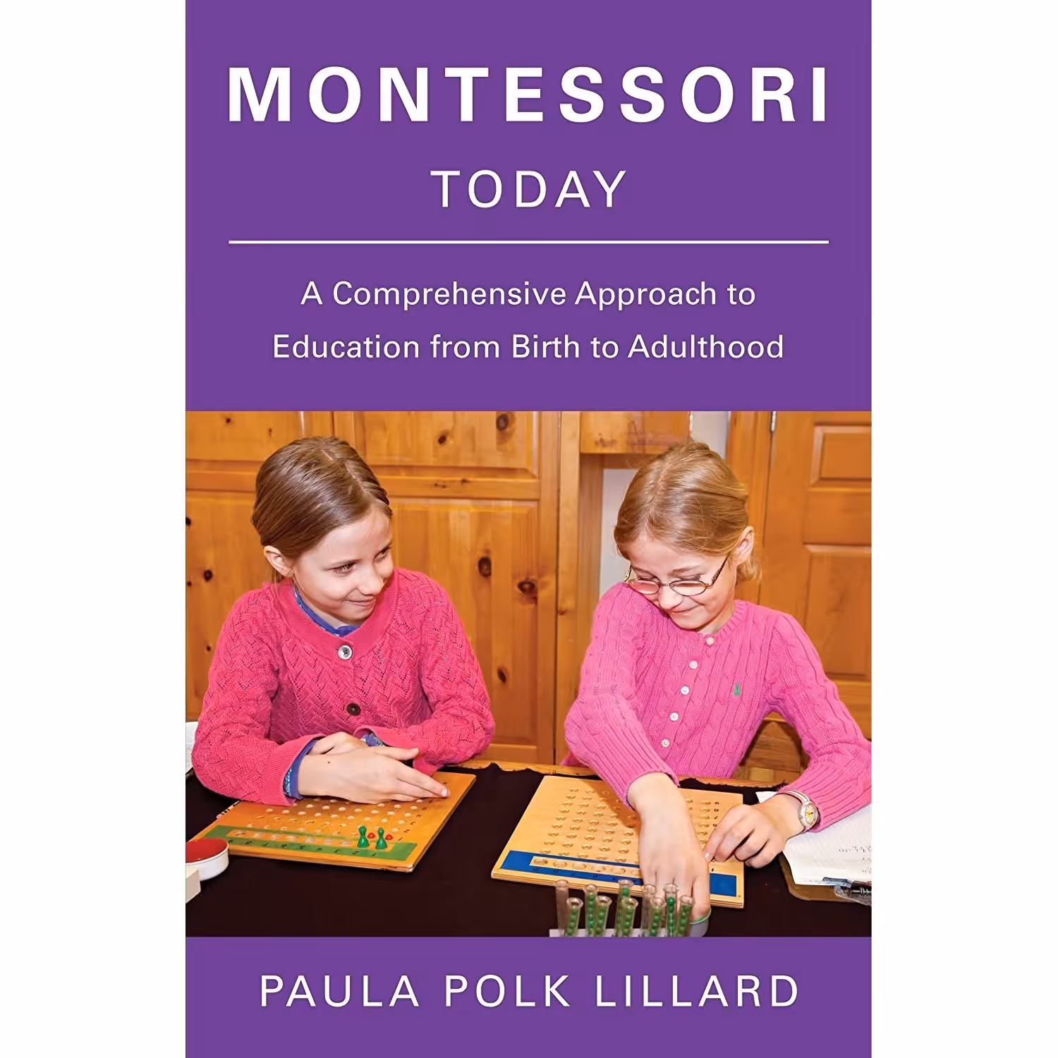 کتاب زبان اصلی Montessori Today اثر Paula Polk Lillard انتشارات Schocken