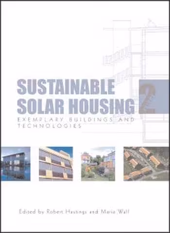 󾕇 دانلود کتاب Sustainable Solar Housing: Volume 2 - Exemplary Buildings and Technologies - دانلود کتاب های دانشگاهی