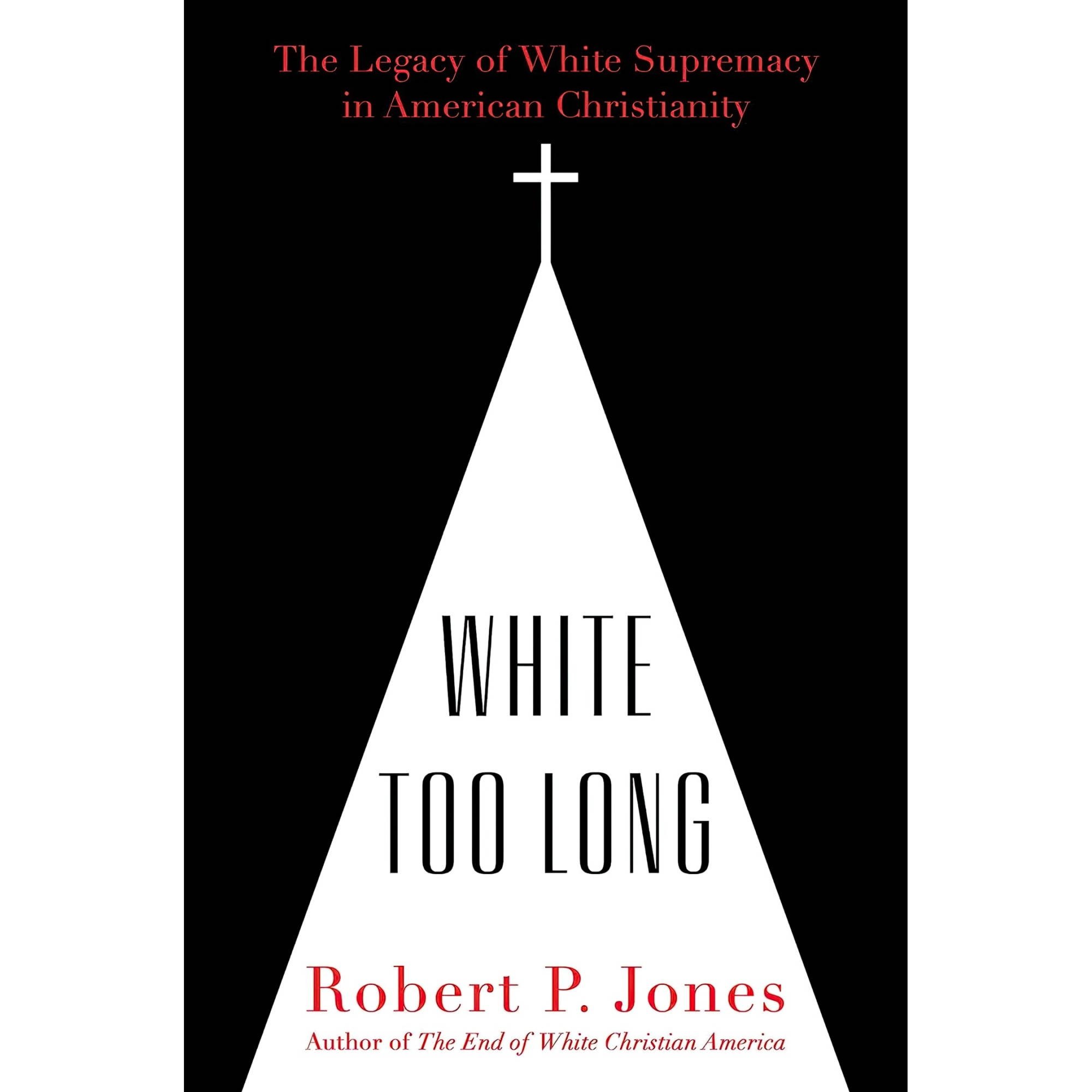 کتاب زبان اصلی White Too Long The Legacy of White Supremacy in American Christia