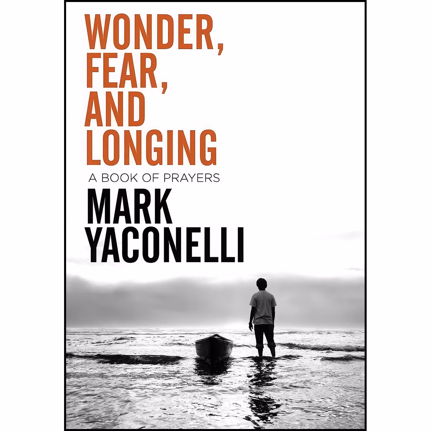 کتاب زبان اصلی Wonder Fear and Longing Paperback اثر Mark Yaconelli