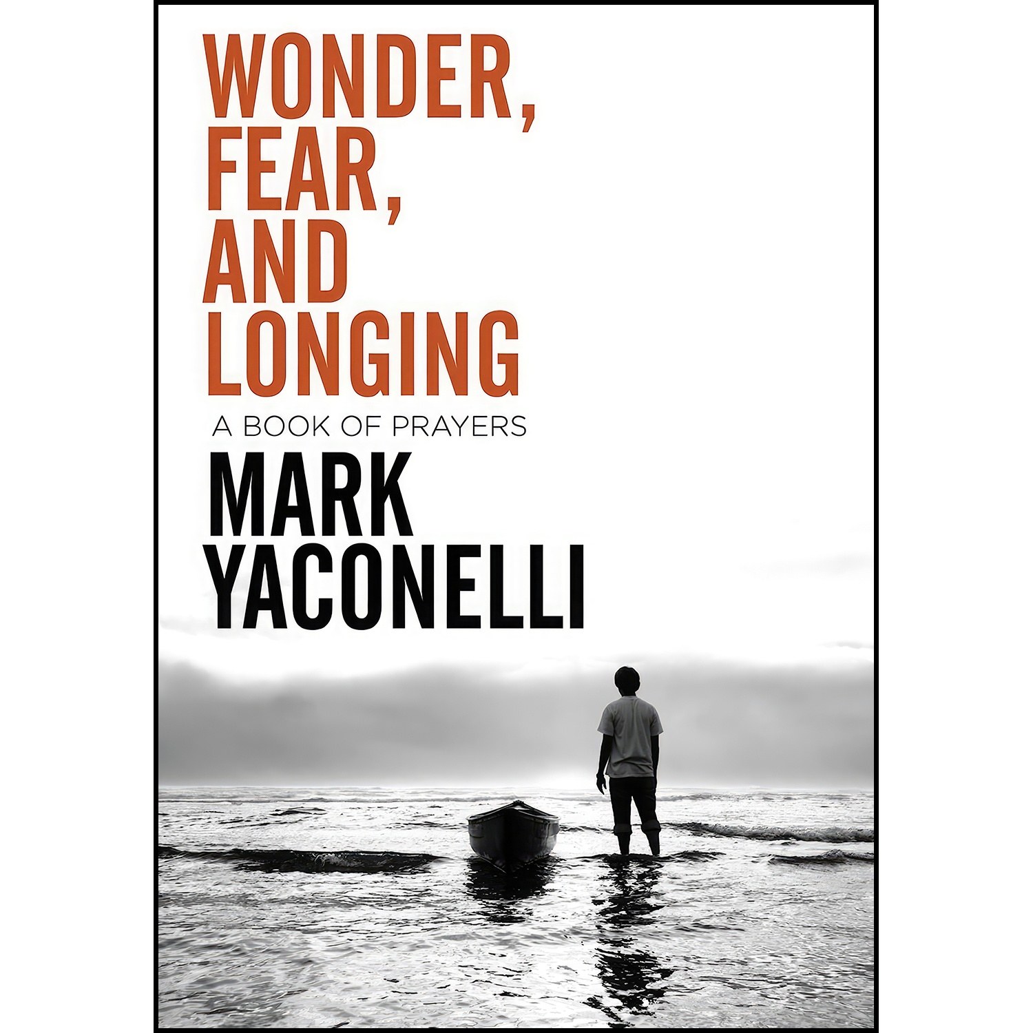 کتاب زبان اصلی Wonder Fear and Longing Paperback اثر Mark Yaconelli