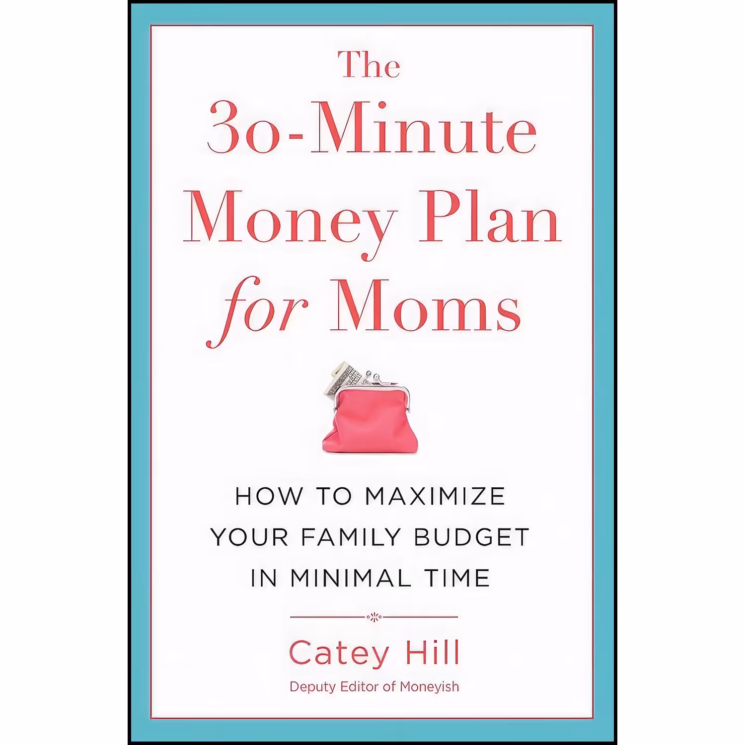 کتاب زبان اصلی The Minute Money Plan for Moms اثر Catey Hill
