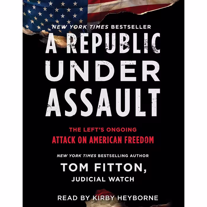 کتاب A Republic Under Assault اثر Tom Fitton