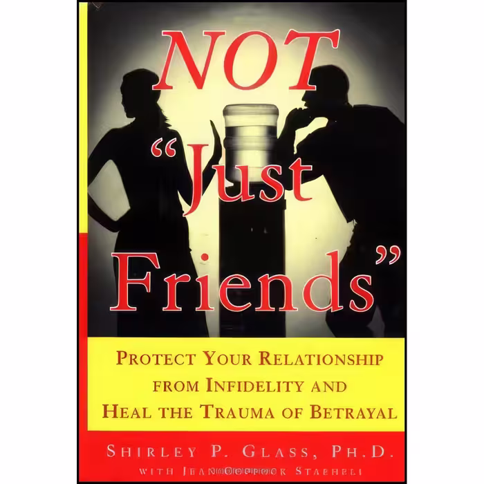 کتاب زبان اصلی Not Just Friends اثر Shirley Glass and Jean Coppock Staeheli