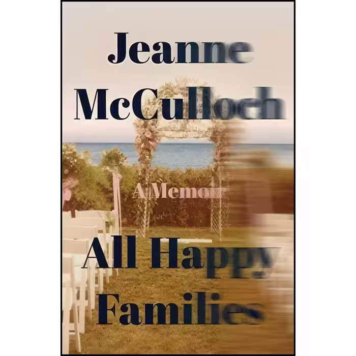 کتاب زبان اصلی All Happy Families اثر Jeanne McCulloch