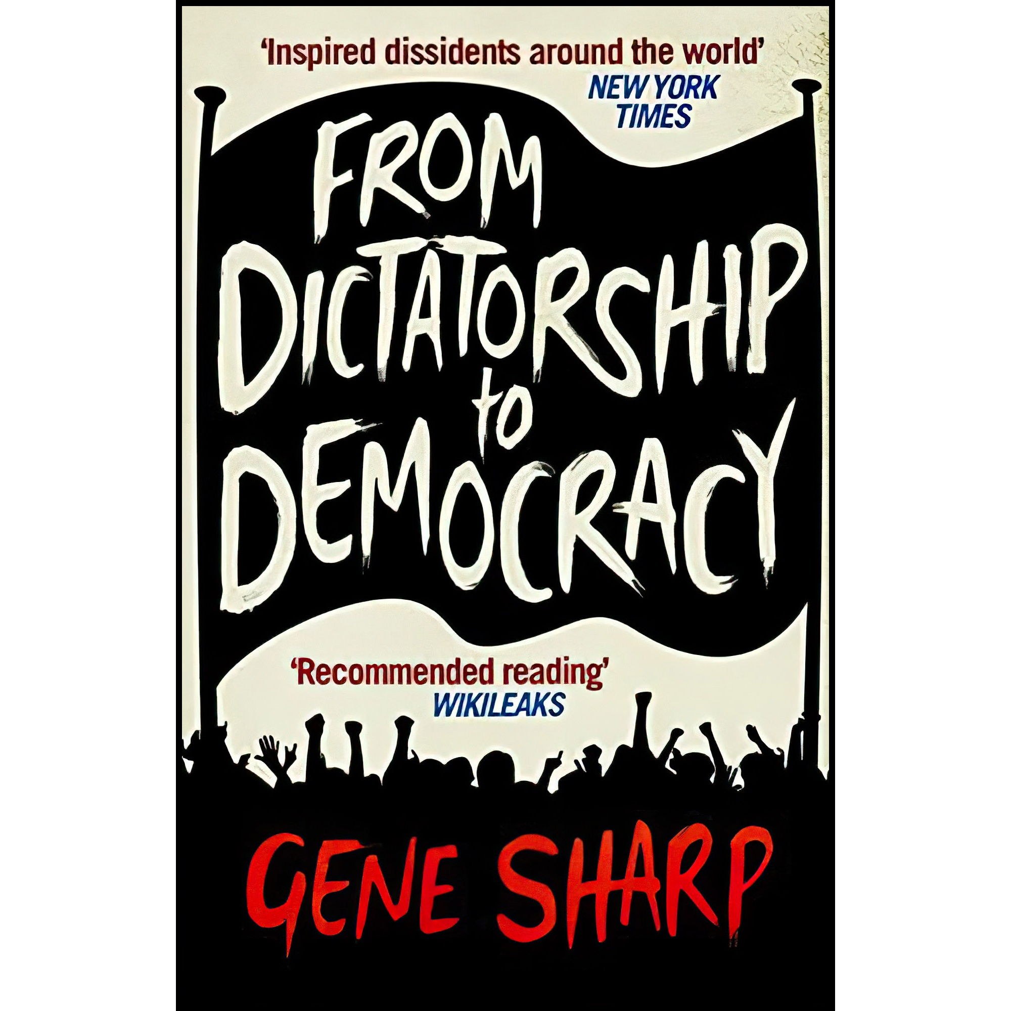 کتاب زبان اصلی From Dictatorship to Democracy اثر Gene Sharp