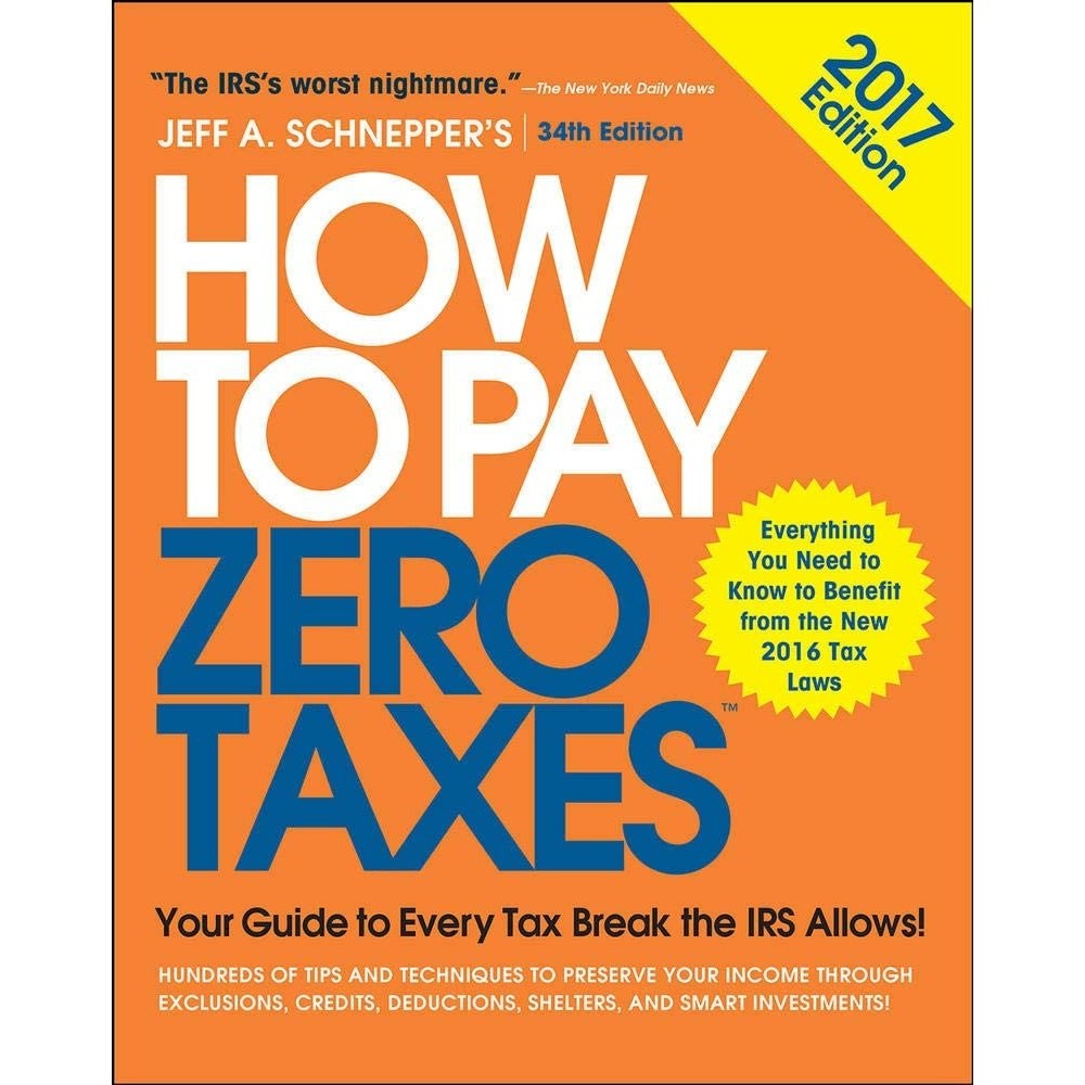 کتاب زبان اصلی How to Pay Zero Taxes اثر Jeff A Schnepper