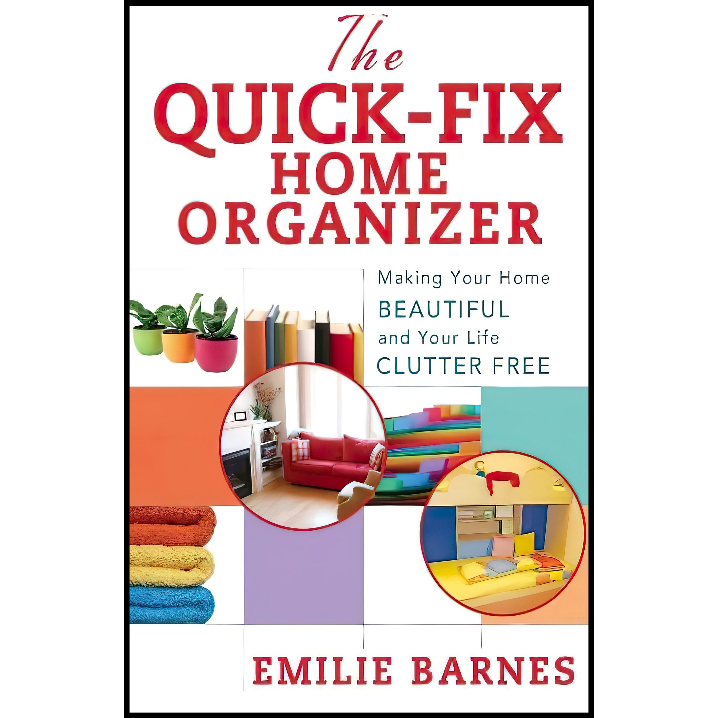 کتاب زبان اصلی The QuickFix Home Organizer اثر Emilie Barnes