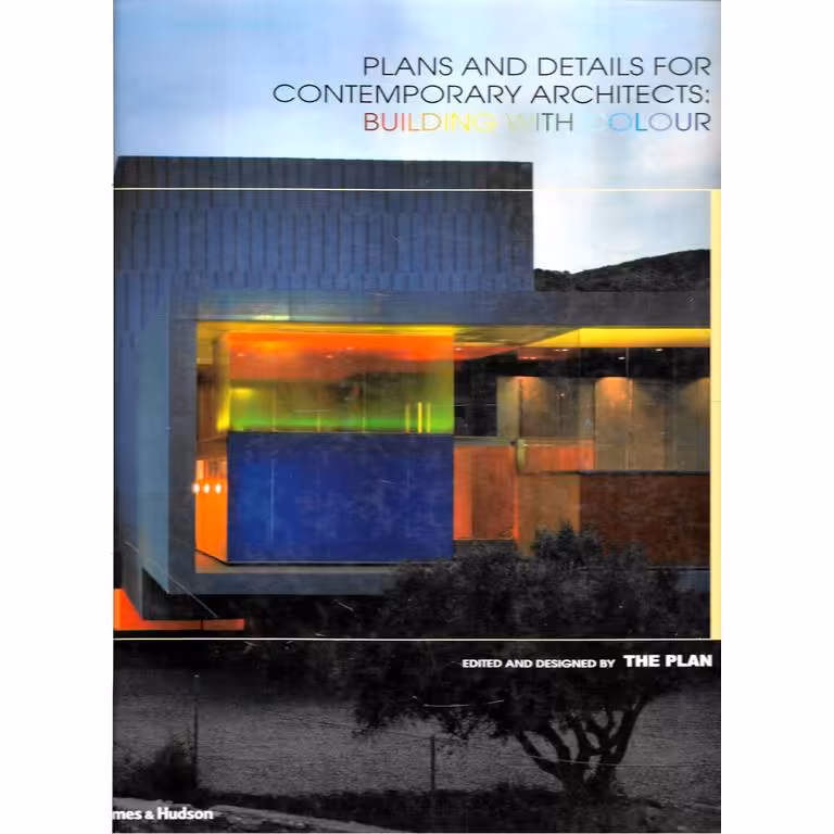 Plans and Details for Contemporary Architects: Building with Colour (پلان ها و جزئیات برای معماران معاصر: ساختمان با رنگ)