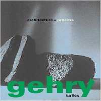 [PDF] دانلود کتاب Gehry Talks Architecture   Process, 2002